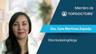 Dra Sara Martínez Zepeda – Otorrinolaringología [upl. by Ardnot57]