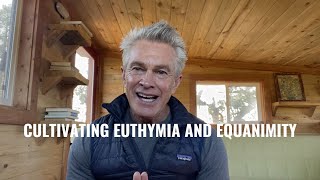 Cultivating Euthymia and Equanimity [upl. by Kirwin109]