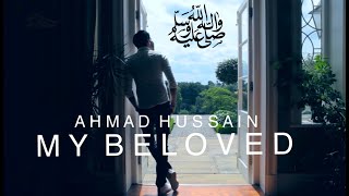 Ahmad Hussain  My Beloved  Official Nasheed Video [upl. by Julide]