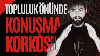 TOPLULUK ÖNÜNDE KONUŞAMAMA KORKUSUNU BEYNİNDEN SİL [upl. by Lareine]