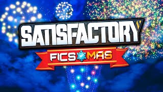 We Got FIREWORKS for FicsMas in Satisfactory Update 5 [upl. by Amsed]