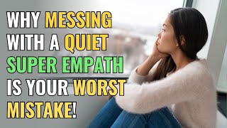 Why Messing with a Quiet Super Empath Is Your Worst Mistake  Sigma  NPD  Empaths Refuge [upl. by Elocen]