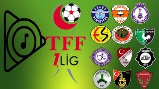 TFF 1LİG TAKIMLARI ŞARKILARI 20182019 [upl. by Annoya]