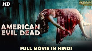 American Evil Dead  Hindi Dubbed Full Movie  Hollywood Horror Movie In Hindi [upl. by Kataway933]