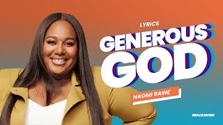 Generous God gloria  Naomi Raine Lyrics [upl. by Einahteb]