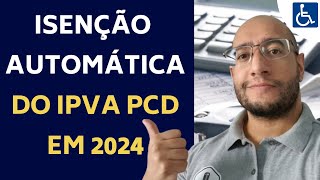 ISENÇÃO DO IPVA PCD EM SP SERÁ AUTOMÁTICA  ENTENDA [upl. by Ahsilla145]