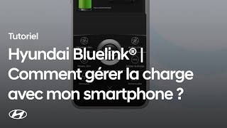 Hyundai Bluelink®  Comment gérer la charge avec mon smartphone [upl. by Baecher]