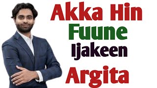 Akka Ishee Hin Fuune Ijakeen Argita [upl. by Nawat]