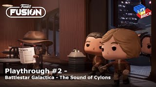 Funko Fusion Playthrough 2  Battlestar Galactica  The Sound of Cylons [upl. by Barden]