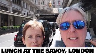 LUNCH AT THE SAVOY LONDON  PART ONE [upl. by Sawyer]