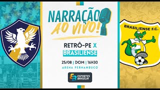 RetrôPE x Brasiliense  Brasileirão Série D 2024  Ao Vivo [upl. by Burkley]