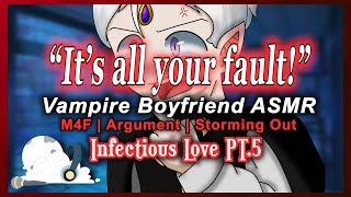 M4F Vampire Boyfriend Snaps At You Infectious Love PT5 Argument Storming Out Audio RP [upl. by Aihsekat]