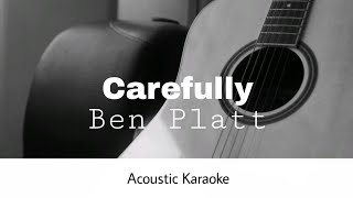 Ben Platt  Carefully Acoustic Karaoke [upl. by Maurise]