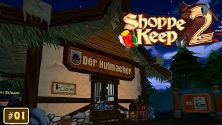 Shoppe Keep 2 01 Unser Mittelalter Lädchen Deutsch [upl. by Brunn]