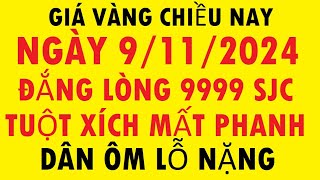 giá vàng hôm nay chiều ngày 9112024  trực tiếp Bảng giá vàng trong nước 9999 sjc Mới Nhất [upl. by Bennie535]