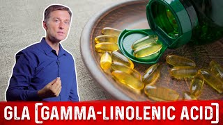 What is Gamma Linolenic Acid GLA  Dr Berg [upl. by Pontus]