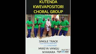 Kutenda kwevapositori choral groupMweya vangu nyararasingle track [upl. by Aitnohs]