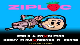 ZIPLOC REMIX Pirlo420 ❌ Blessd ❌BrayanELPassa ❌Harky Flow❌CHALLENGE [upl. by Demmahom945]