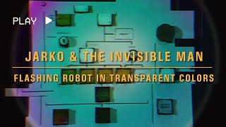 JARKO amp The Invisible Man  Flashing Robot in Transparent Colors Official Music Video [upl. by Domonic]