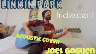 Iridescent  Linkin Park Acoustic Cover by Joel Goguen [upl. by Gleich105]