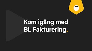 Kom igång med BL Fakturering [upl. by Tracey]