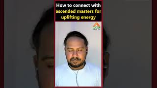 How to connect with ascended masters for uplifting energy Harish Veladi pmcenglish [upl. by Benjamin340]