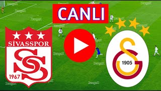 🔴 SİVASSPOR GALATASARAY MAÇI CANLI İZLE  eFootball Türkçe Simülasyon [upl. by Cibis]