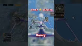 Funny 😄 propose Nancy pubg pubgmobile pubg pubgshorts pubglive pubgindia pubgmontage pubgm [upl. by Arria]