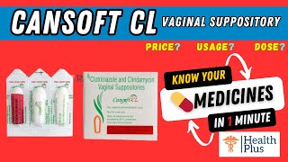 Cansoft CL Vaginal Suppository  Sun Pharmaceuticald [upl. by Wendall]