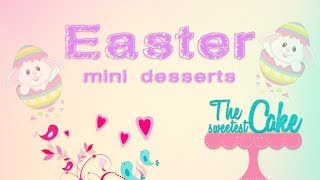 Easter Mini Desserts  Bonus ASL Mini Class [upl. by Yle]