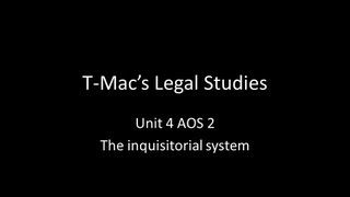 VCE Legal Studies  Unit 4 AOS2  The inquisitorial system [upl. by Mandal]