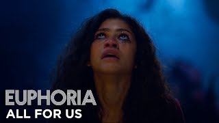 euphoria  official song by labrinth amp zendaya  “all for us” full song s1 ep8  HBO [upl. by Ehpotsirhc522]