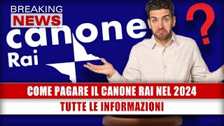 Come Pagare Il Canone Rai Nel 2024 Tutte Le Informazioni Gli Importi E Le Esenzioni [upl. by Jane]