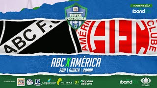 🔴 AO VIVO ABC X AMÉRICA  Campeonato Nota Potiguar 2023  20042023 [upl. by Anirol]