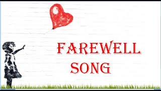 quotFAREWELL SONGquot PIANO ACCOMPANIMENT WITH LYRICS MUSIC SONG STUDY FOR TEACHERS AND STUDENTS [upl. by Adelice100]