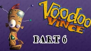 Voodoo Vince  Part 6  Exploding Fuel [upl. by Borszcz]