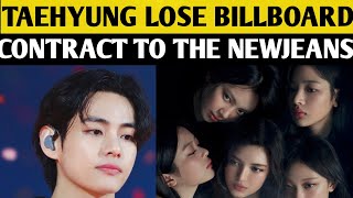 TAEHYUNG LOSE Multimillion BILLBOARD Contract To The NewJeans Due to Massive Jennie Dating Rumours [upl. by Darnok161]