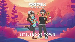 Littleroot Town Lofi Mix by Safe Haven [upl. by Kroll]