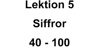 lektion 5 siffror 40  100  Svenska för Nybörjare svenskamedmarie [upl. by Oel]