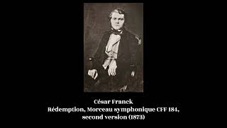 César Franck  Rédemption Morceau symphonique CFF 184 second version 1873 [upl. by Nobel]