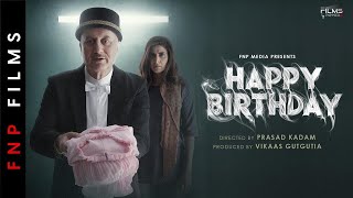 Happy Birthday  Anupam Kher  Aahana Kumra  Prasad Kadam  FNP Media [upl. by Welles]