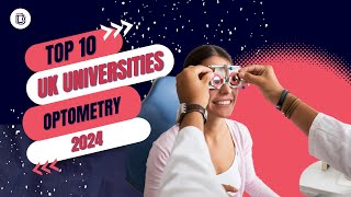 Discover the Top 10 Universities for Optometry In UK 2024 [upl. by Rialb722]