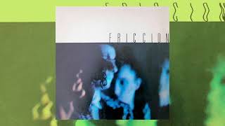 Fricción  Consumación o consumo 1986 Álbum completo [upl. by Assiroc]