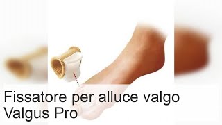 Valgus Pro  fissatore per il pollice del piede [upl. by Erikson]