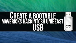 Hackintosh Tutorial Create a Bootable OS X Mavericks USB Unibeast [upl. by Adonis]