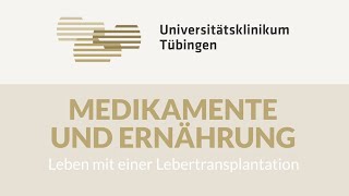 Leben mit einer Lebertransplantation Medikamente und Ernährung [upl. by Siesser]