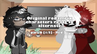 Original rodamrix characters react to alternate part 6 12  Red  gacha club rodamrix [upl. by Ailito]