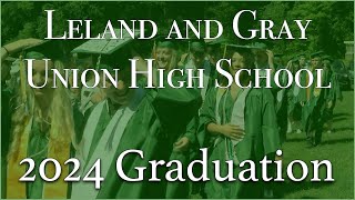 2024 Leland and Gray High School Graduation [upl. by Ahsirpac490]