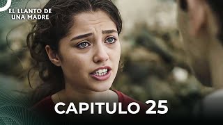 El Llanto De Una Madre  Capitulo 25 Completo [upl. by Yrral]