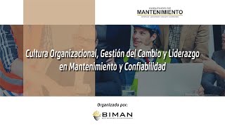 Cultura Organizacional Gestión del Cambio y Liderazgo en el Mantenimiento  BIMAN [upl. by Alilahk]